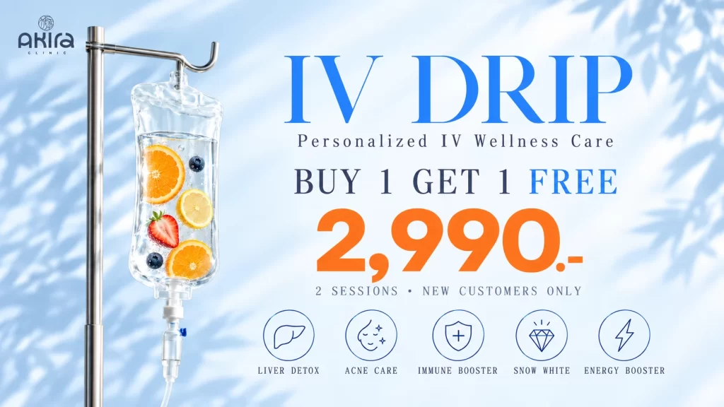 Akira Clinic IV drip promotion in Bangkok: buy 1 get 1 free, 2 sessions for THB 2,990, new customers only