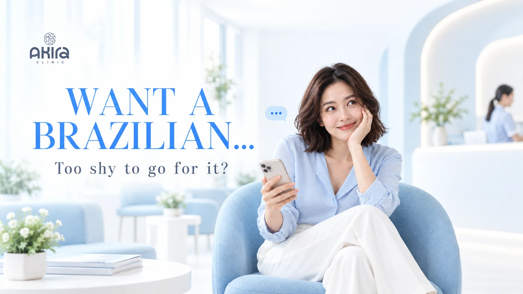 Woman considering her first Brazilian laser hair removal appointment at Akira Clinic Bangkok