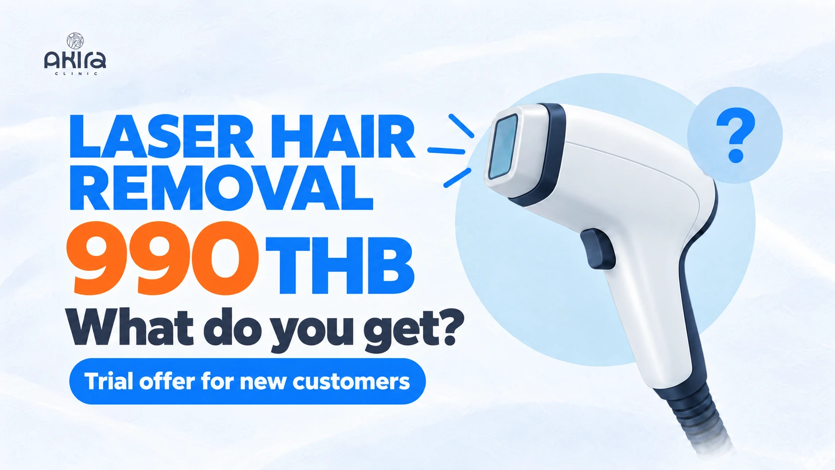 THB 990 laser hair removal trial at Akira Clinic